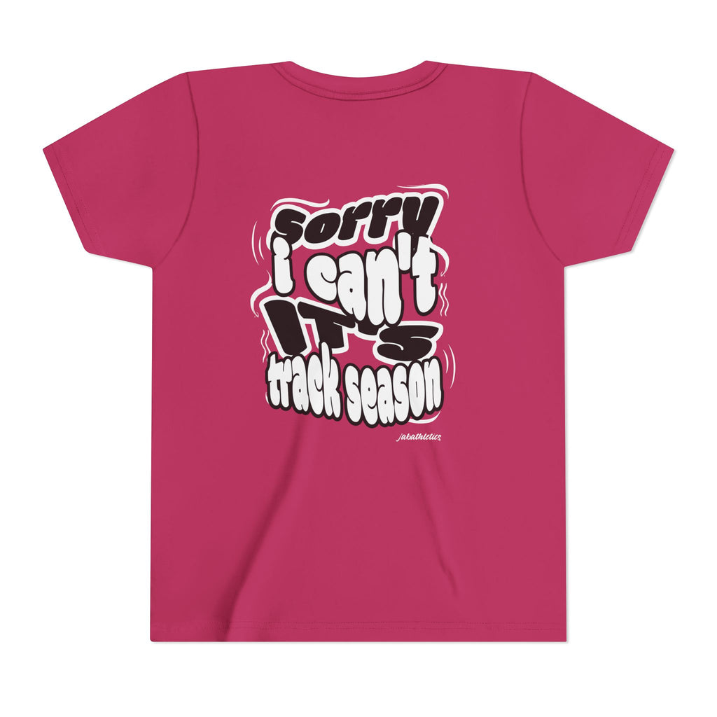"Sorry, I Can’t. It’s Track Season" - Youth T Shirt (Youth)