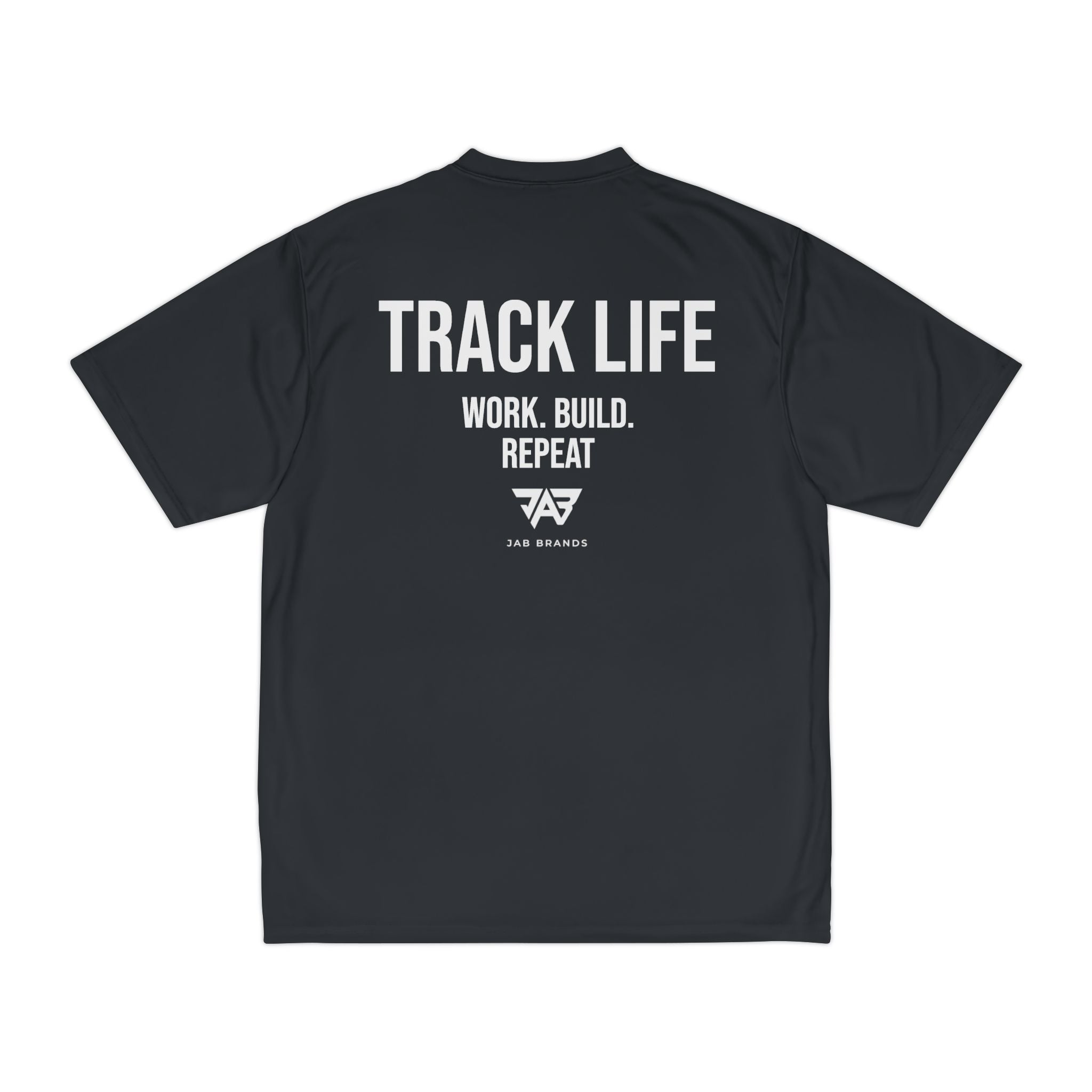 Adult Track Life Grind Performance T-Shirt — "Work Build Repeat" Athletic Tee