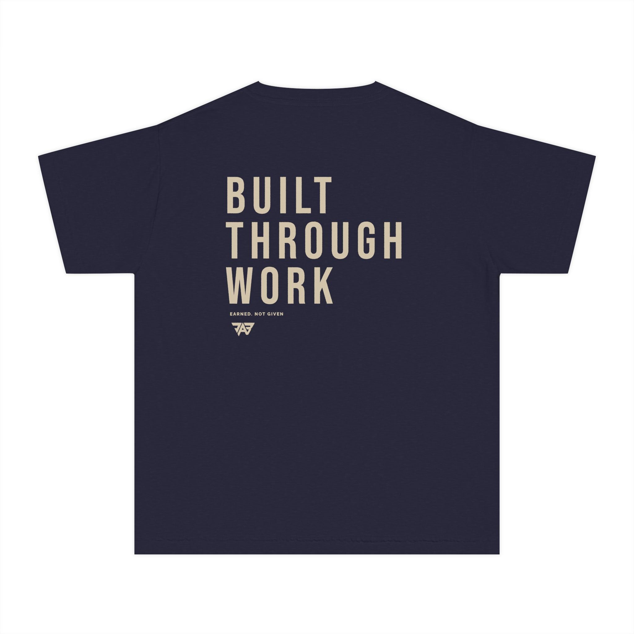 Built Through Work Youth T Shirt (Youth)