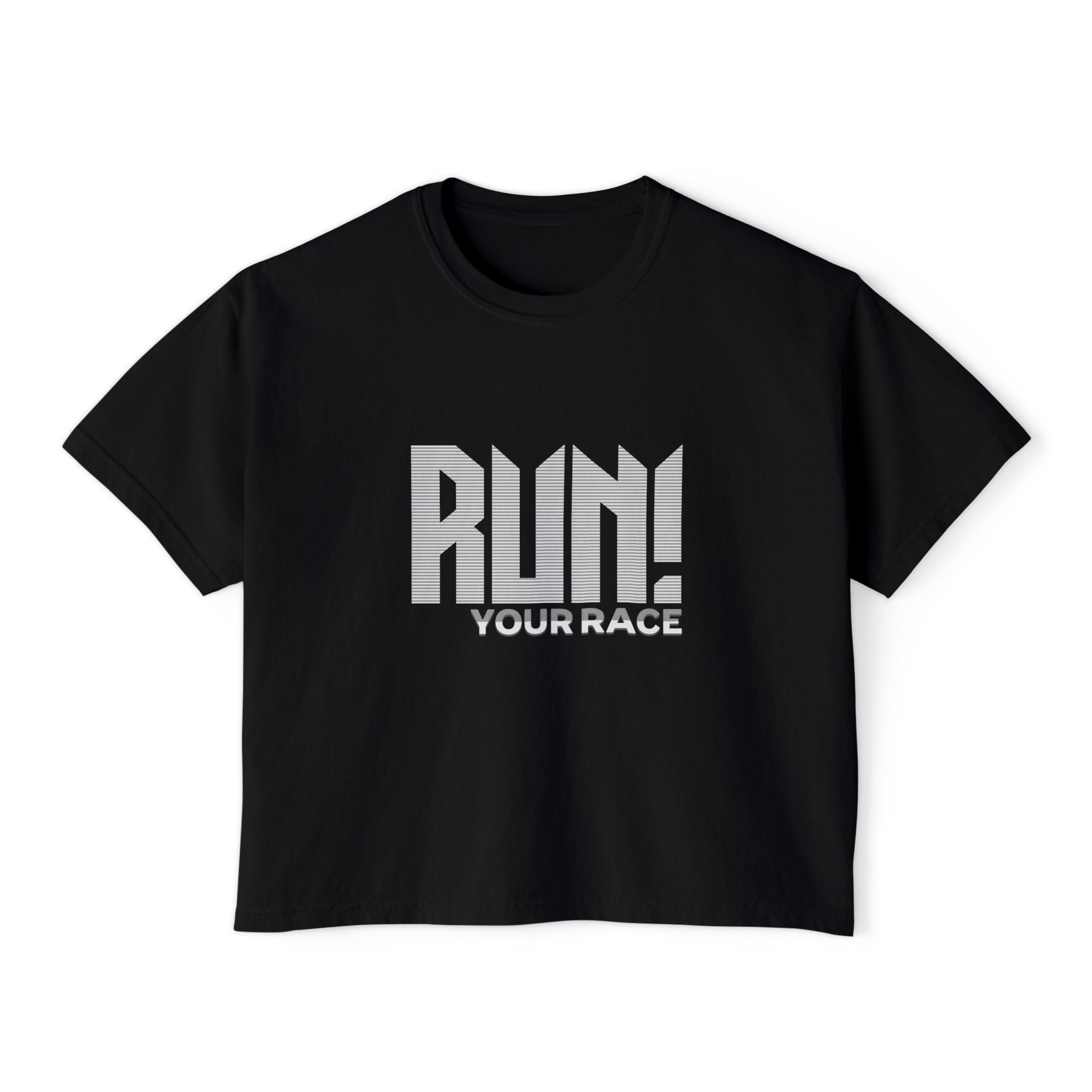 Run! Your Race Boxy Tee — Motivational Women’s Running Shirt