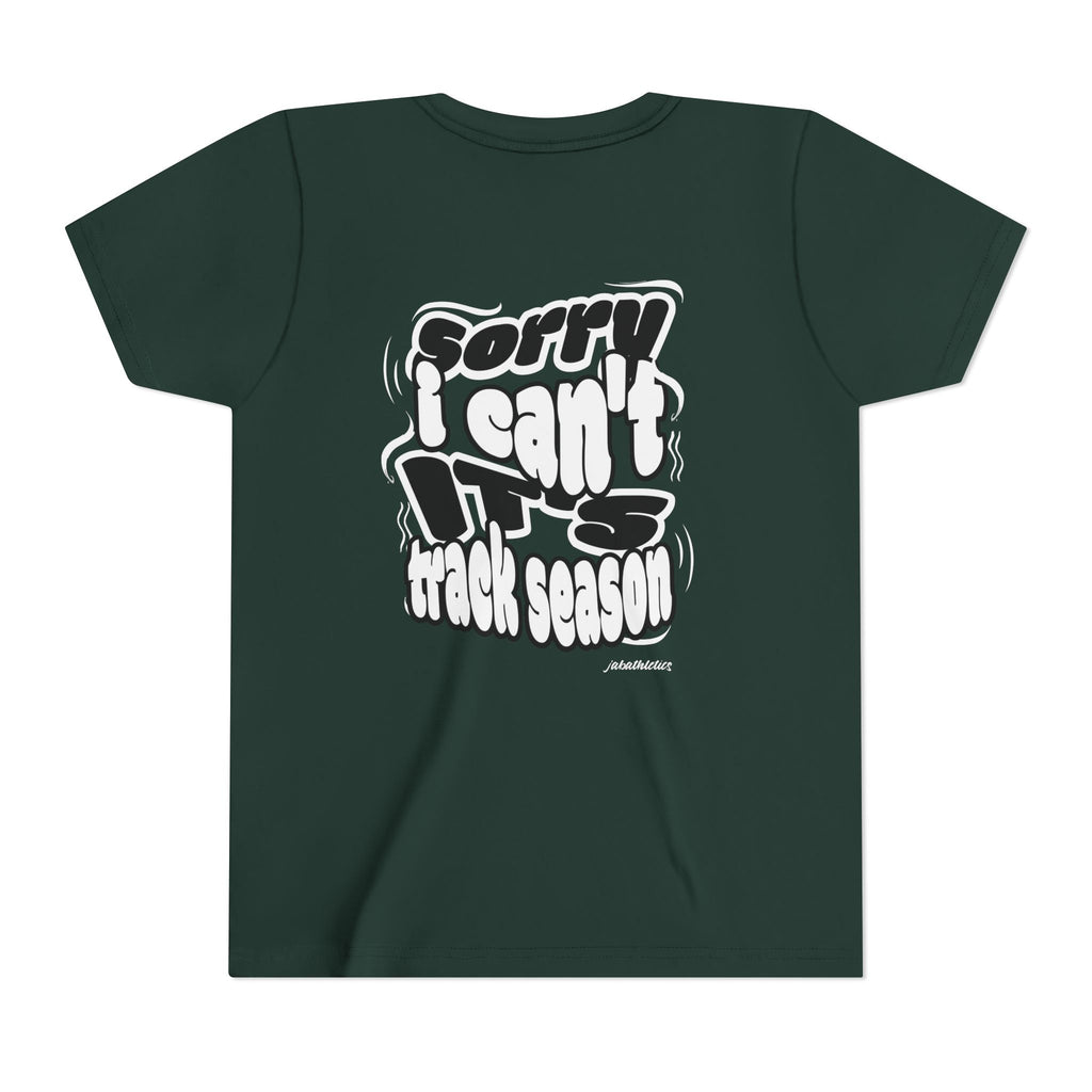 "Sorry, I Can’t. It’s Track Season" - Youth T Shirt (Youth)