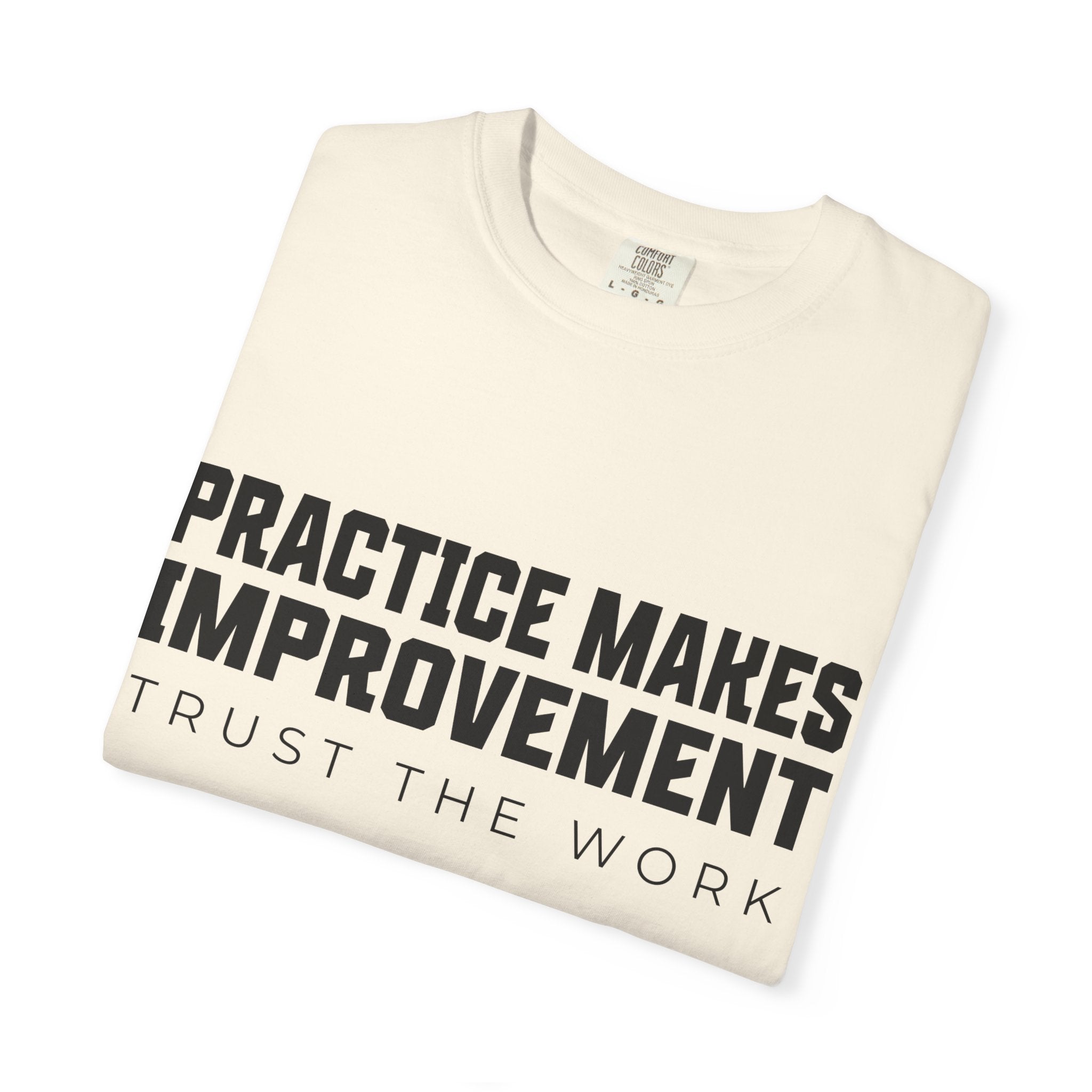 Adult Practice Makes Improvement T-Shirt – 'Trust the Work' (Adult)