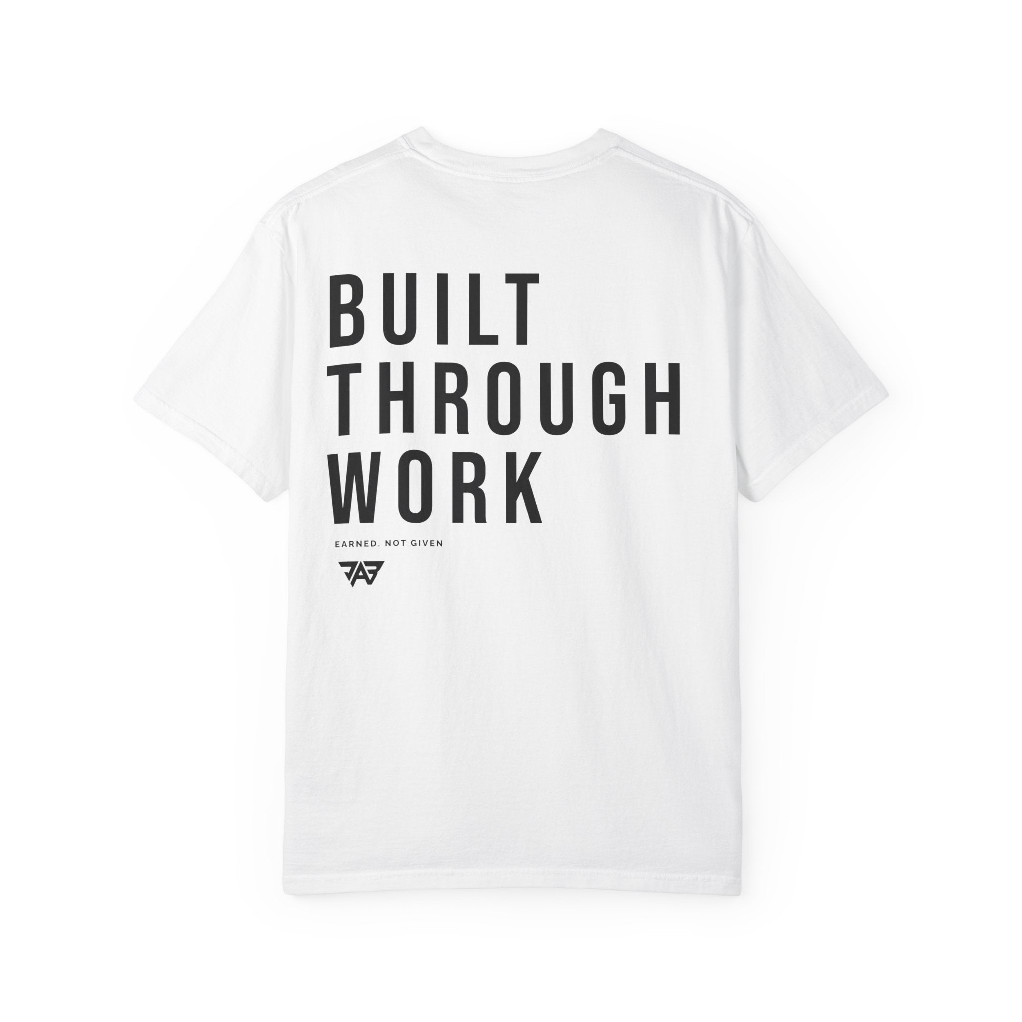 Built Through Work T-Shirt (Adult)