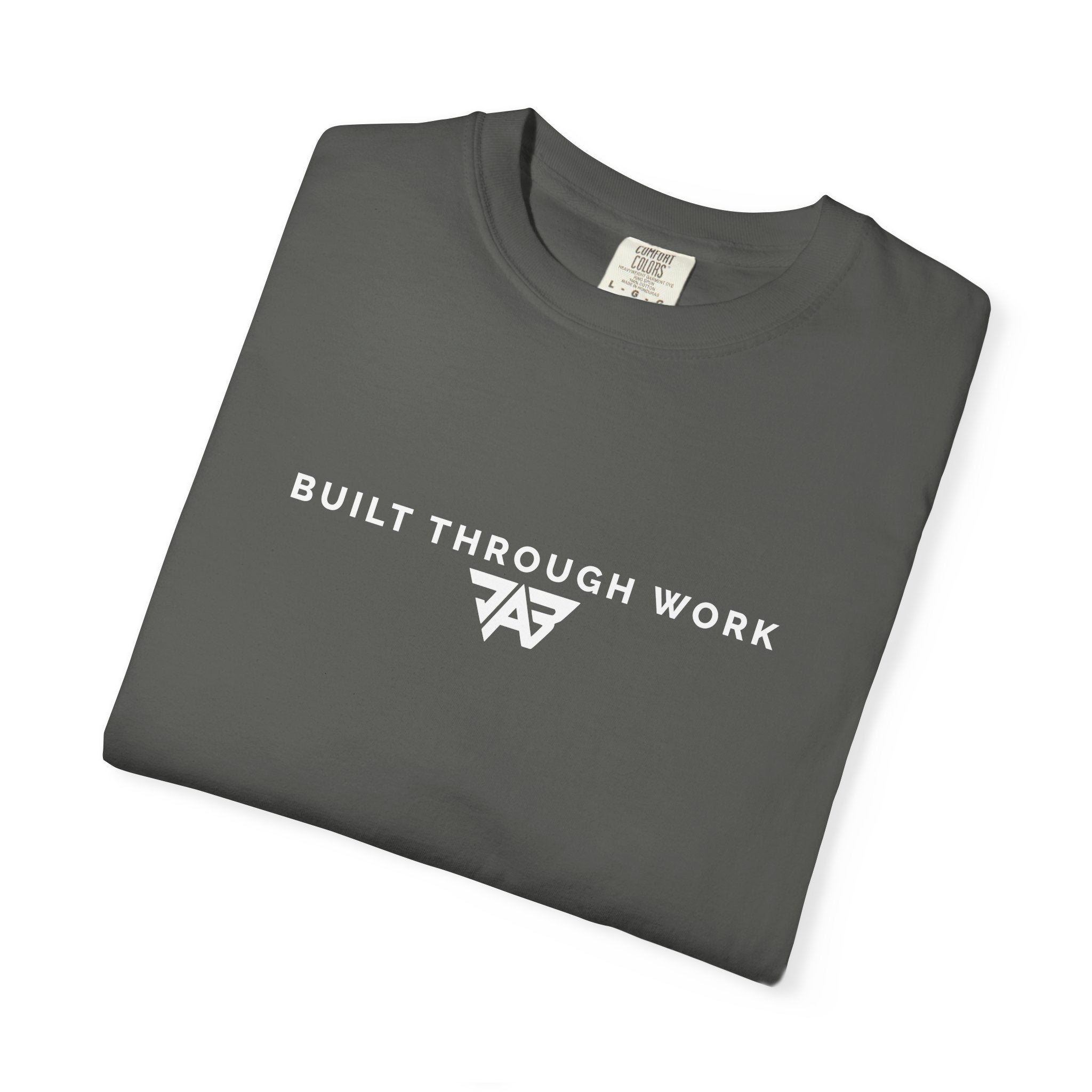 Built Through Work T-Shirt (Adult)