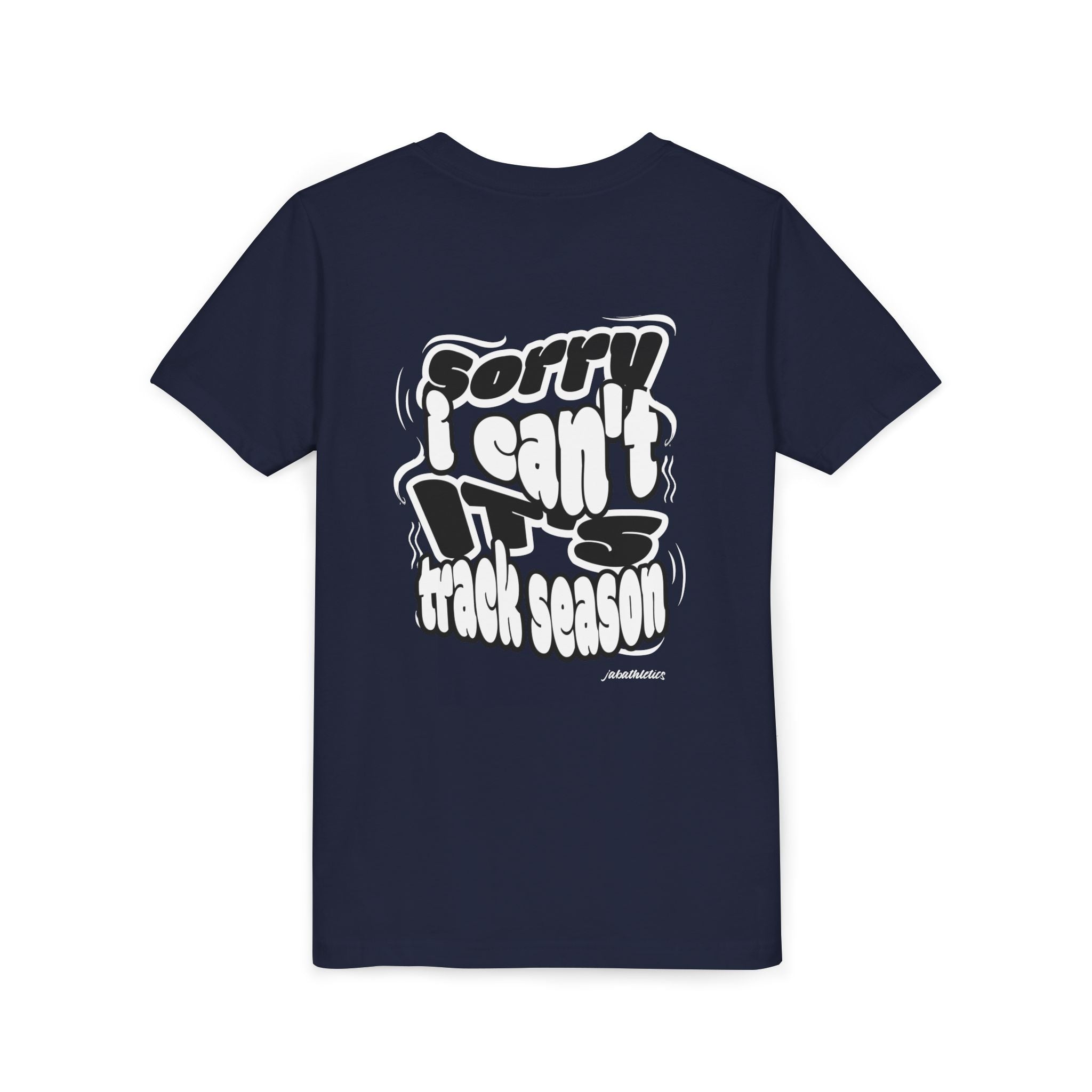 "Sorry, I Can’t. It’s Track Season" - Youth T Shirt (Youth)