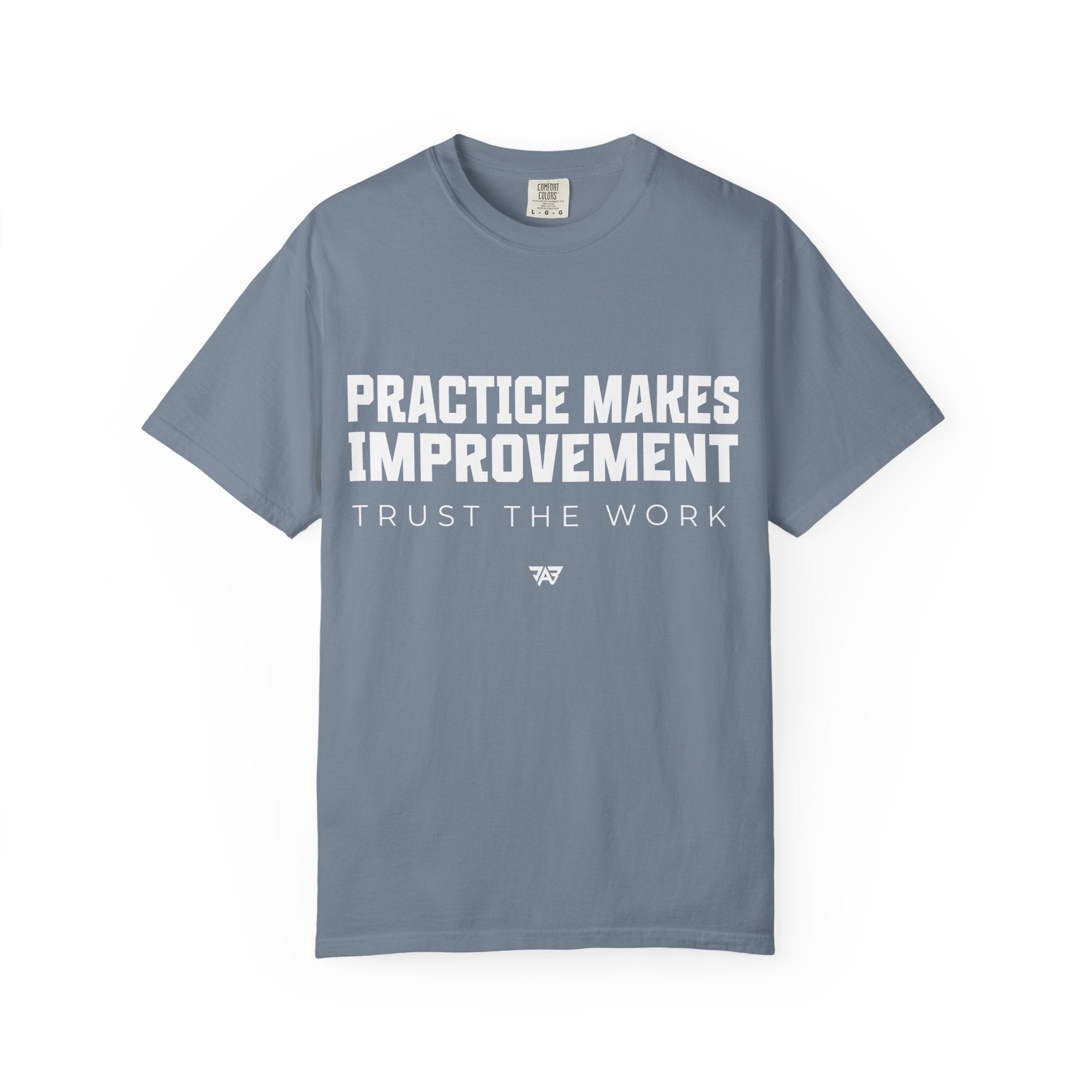 Adult Practice Makes Improvement T-Shirt – 'Trust the Work' (Adult)