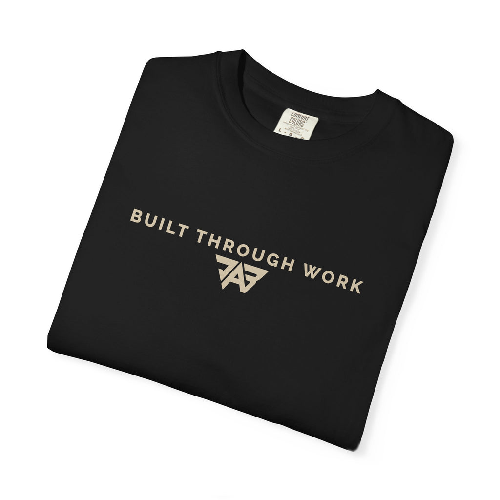 Built Through Work T-Shirt (Adult)