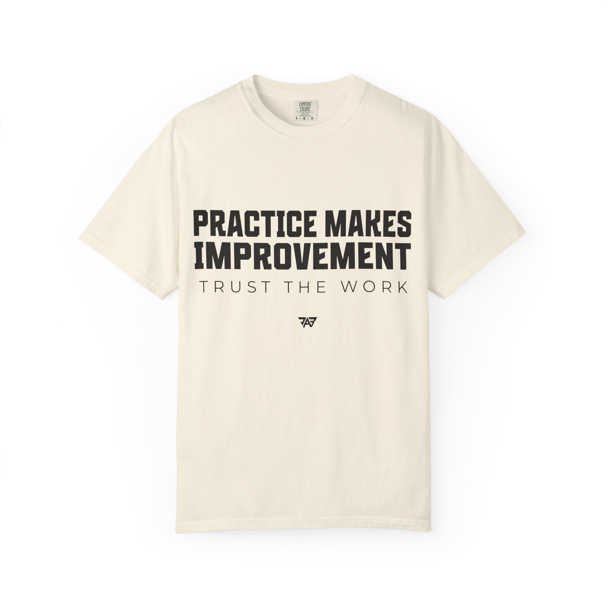 Adult Practice Makes Improvement T-Shirt – 'Trust the Work' (Adult)