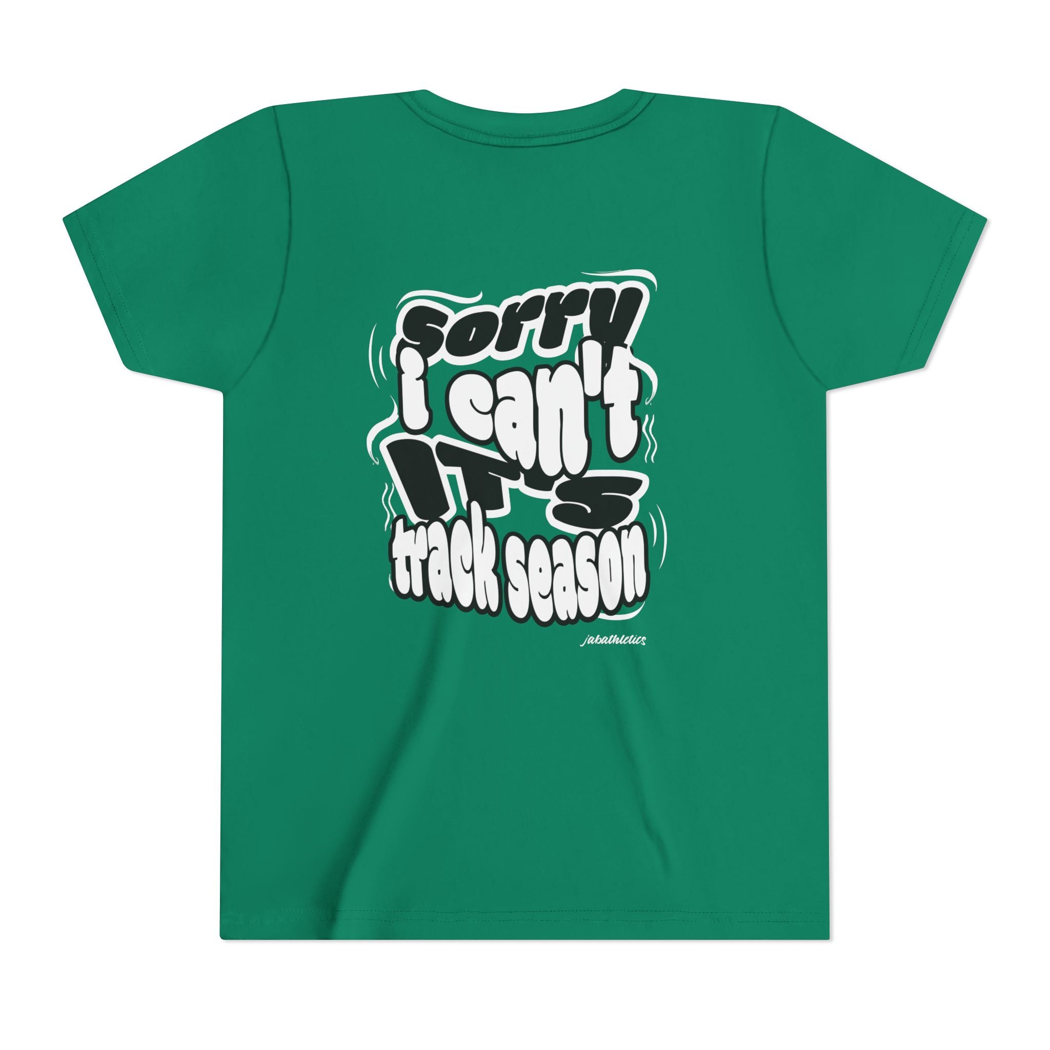 "Sorry, I Can’t. It’s Track Season" - Youth T Shirt (Youth)