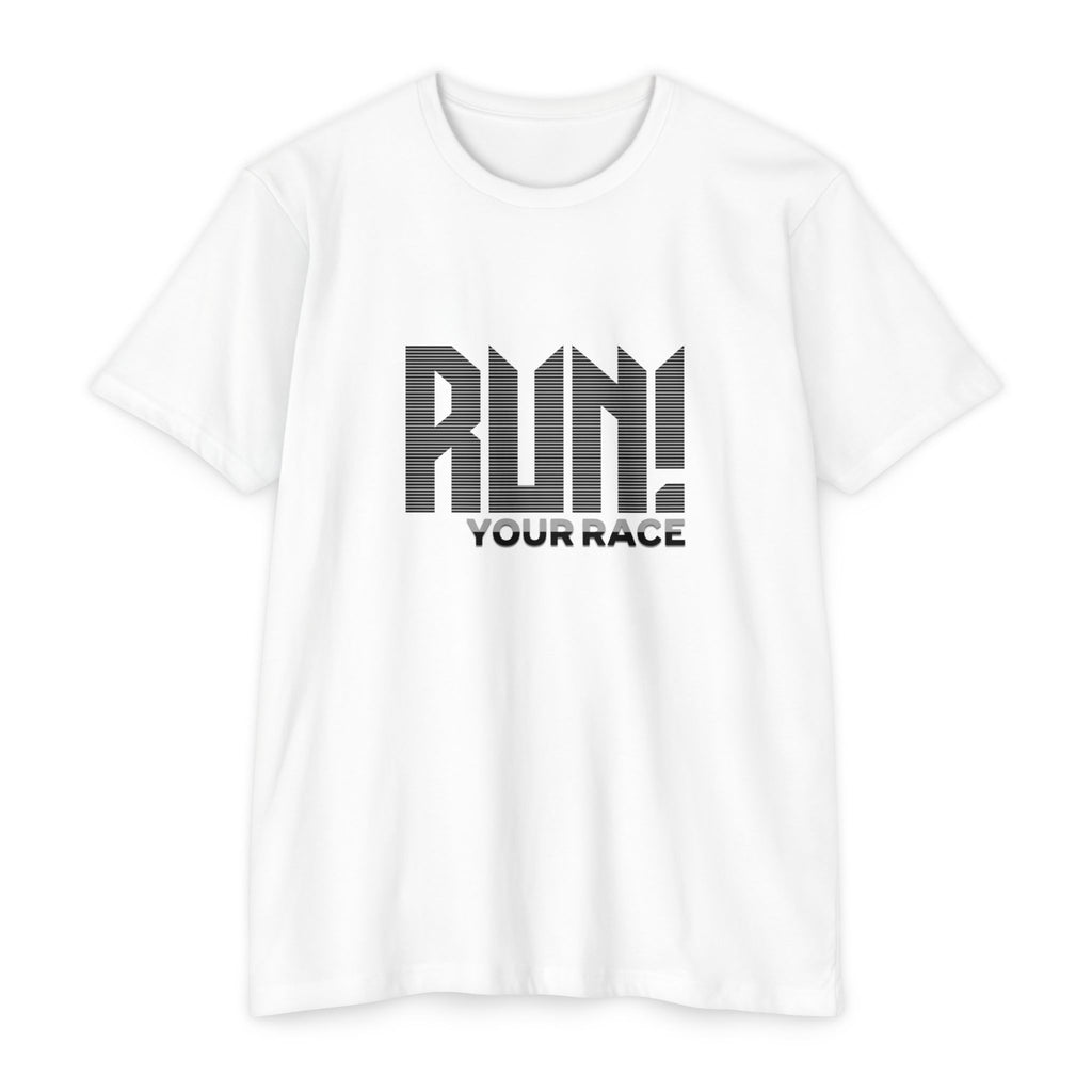 Run! Your Race T-Shirt — Motivational Running Tee