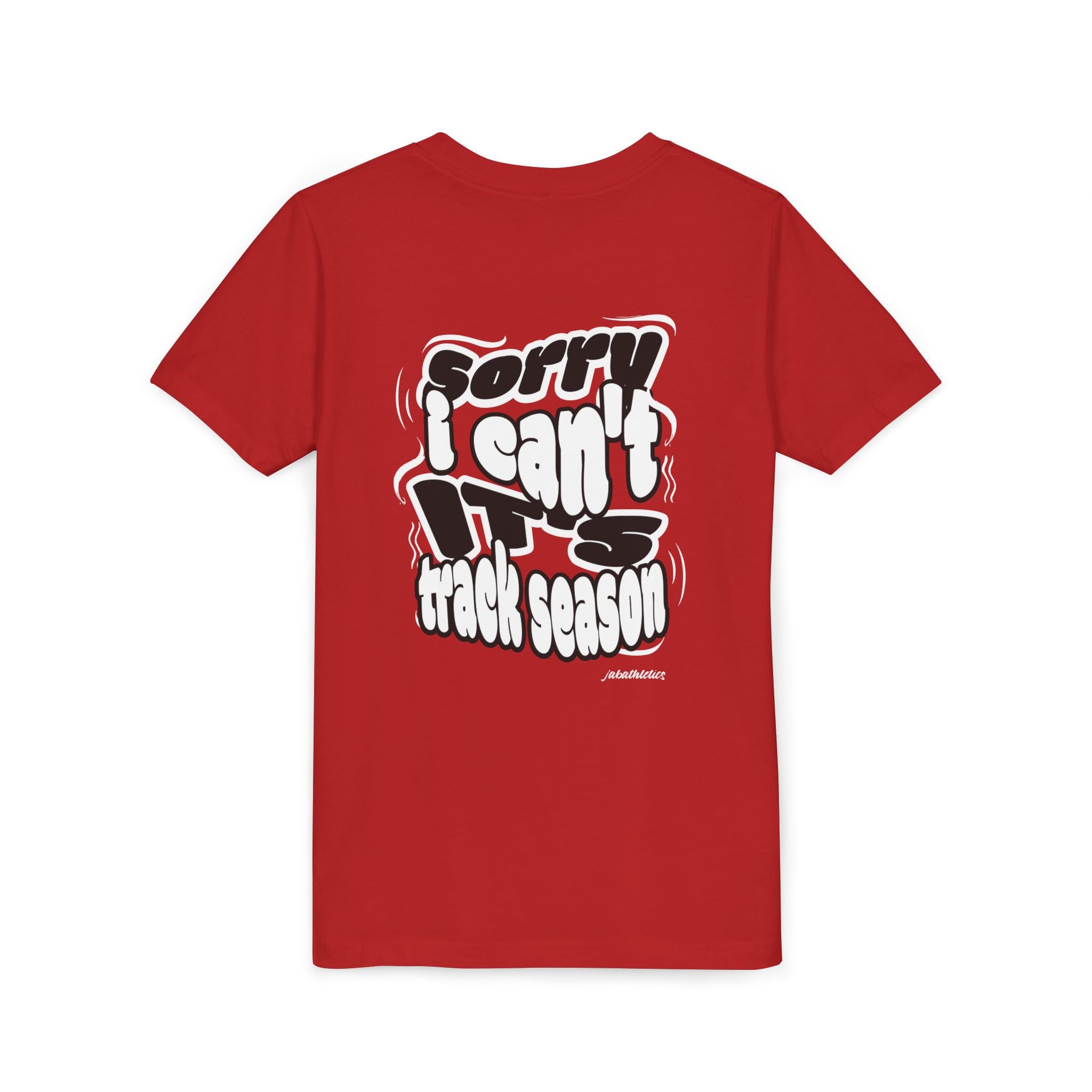 "Sorry, I Can’t. It’s Track Season" - Youth T Shirt (Youth)