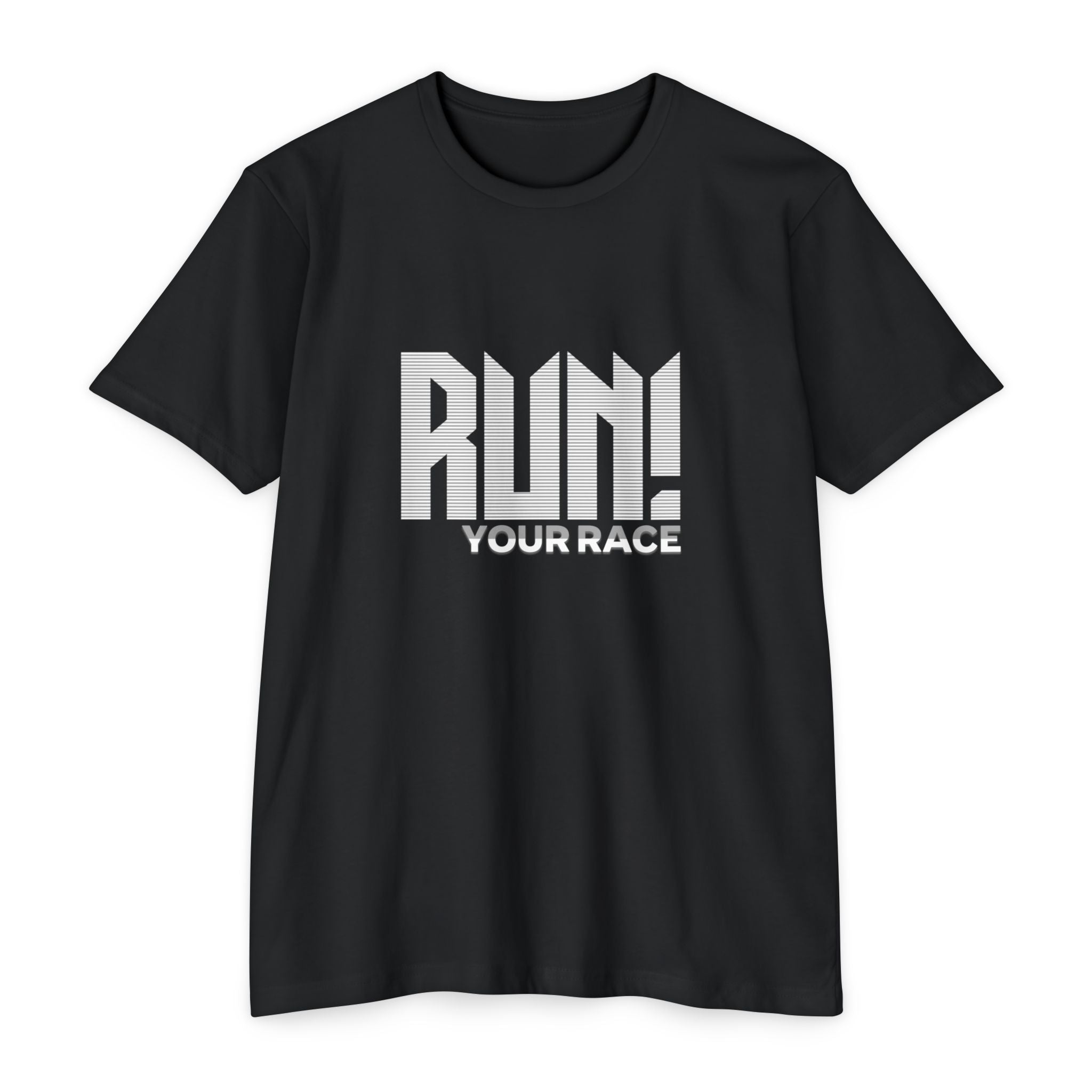 Run! Your Race T-Shirt — Motivational Running Tee