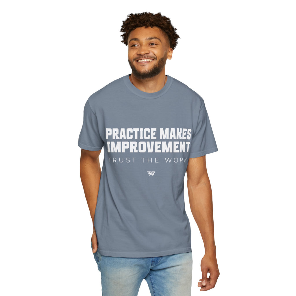 Adult Practice Makes Improvement T-Shirt – 'Trust the Work' (Adult)