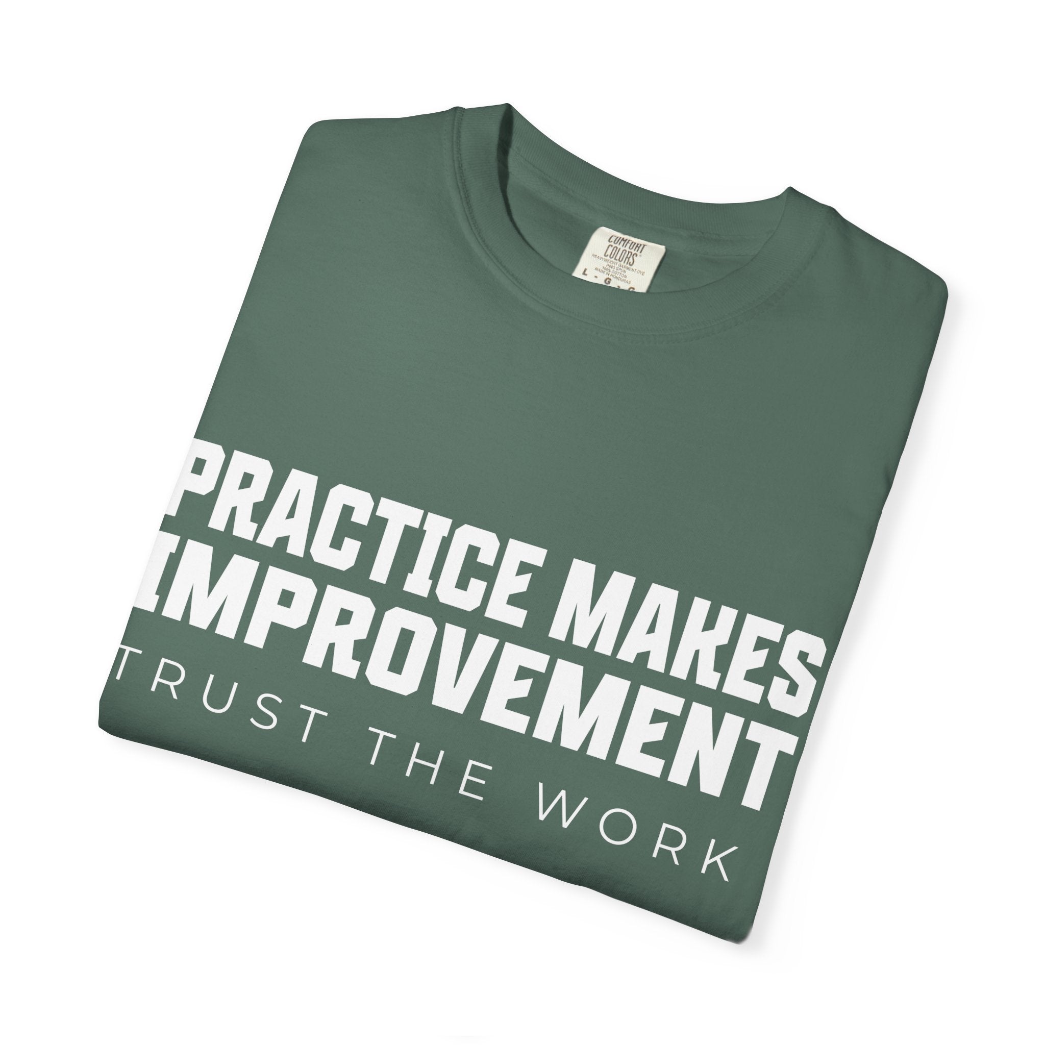 Adult Practice Makes Improvement T-Shirt – 'Trust the Work' (Adult)
