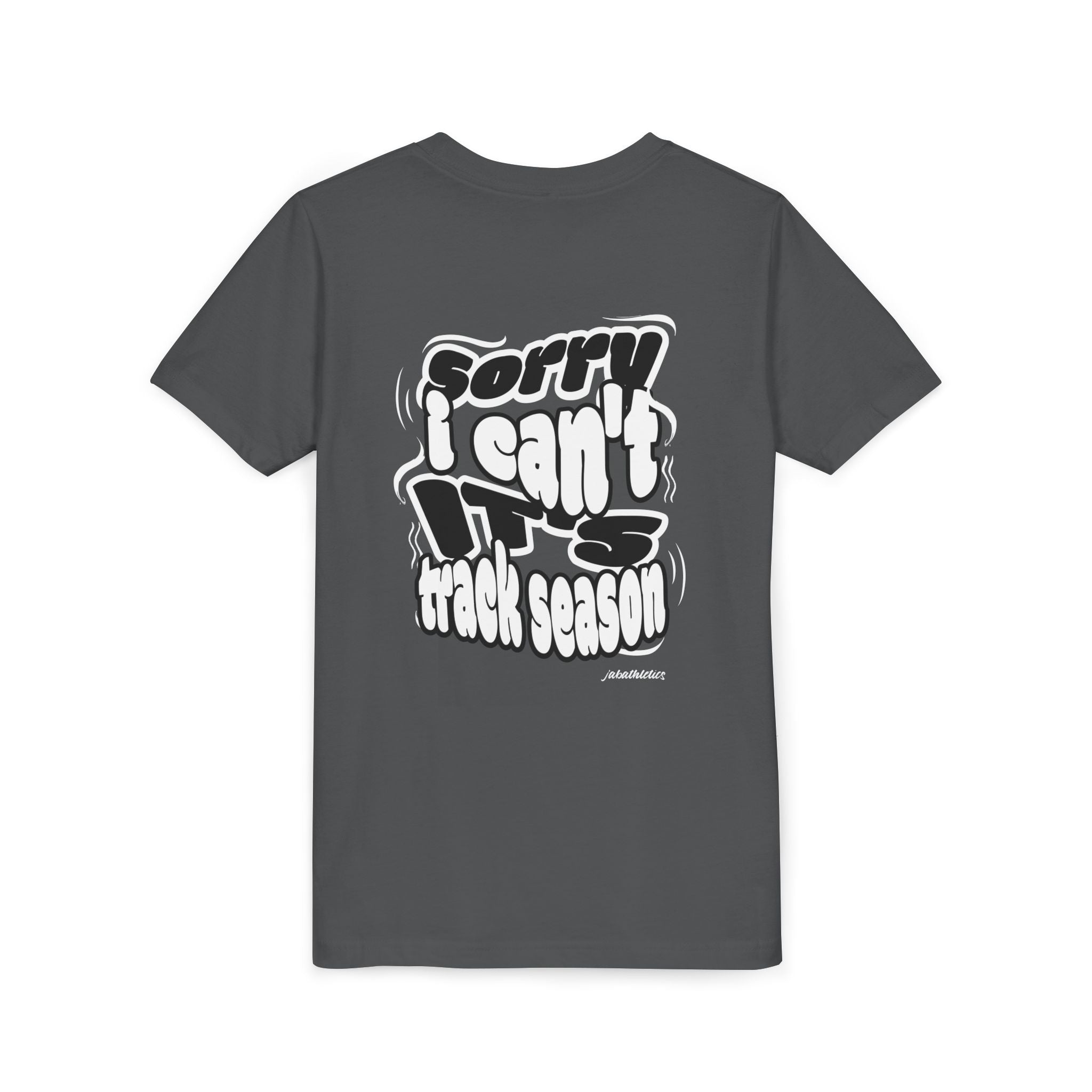 "Sorry, I Can’t. It’s Track Season" - Youth T Shirt (Youth)