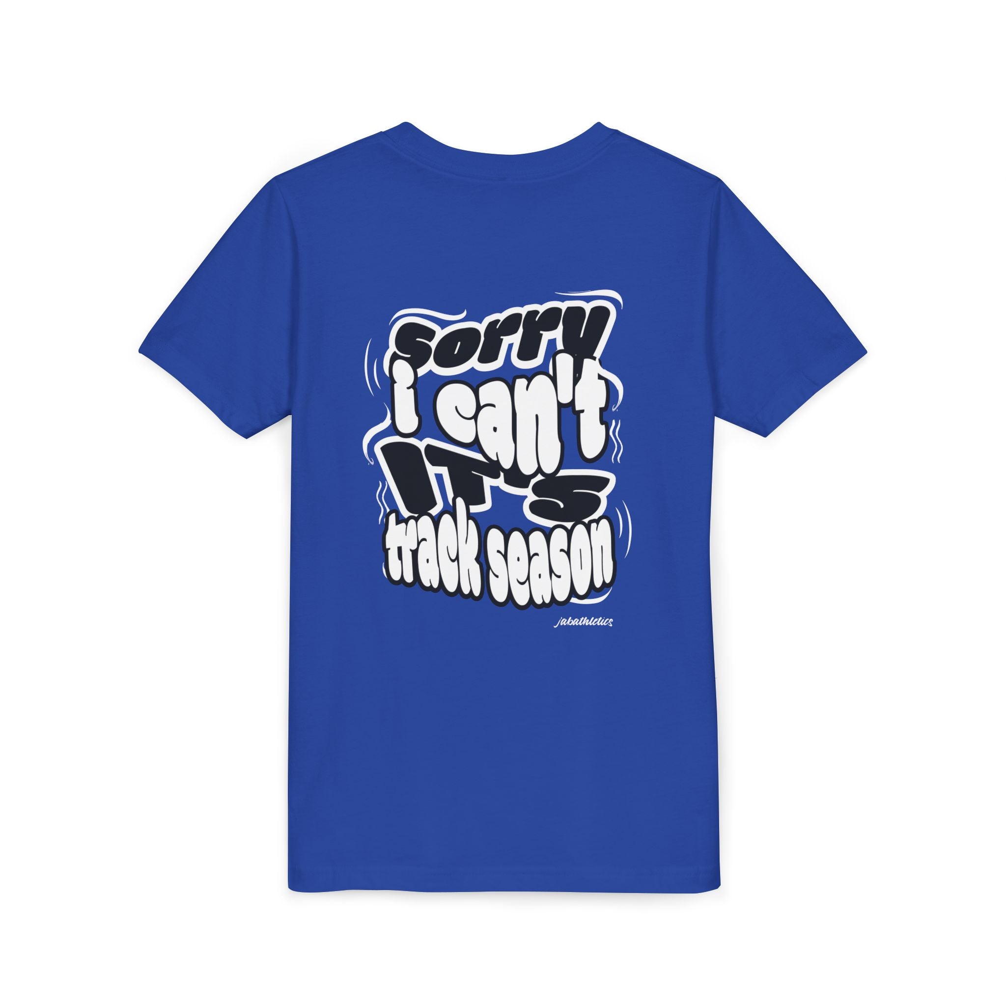 "Sorry, I Can’t. It’s Track Season" - Youth T Shirt (Youth)