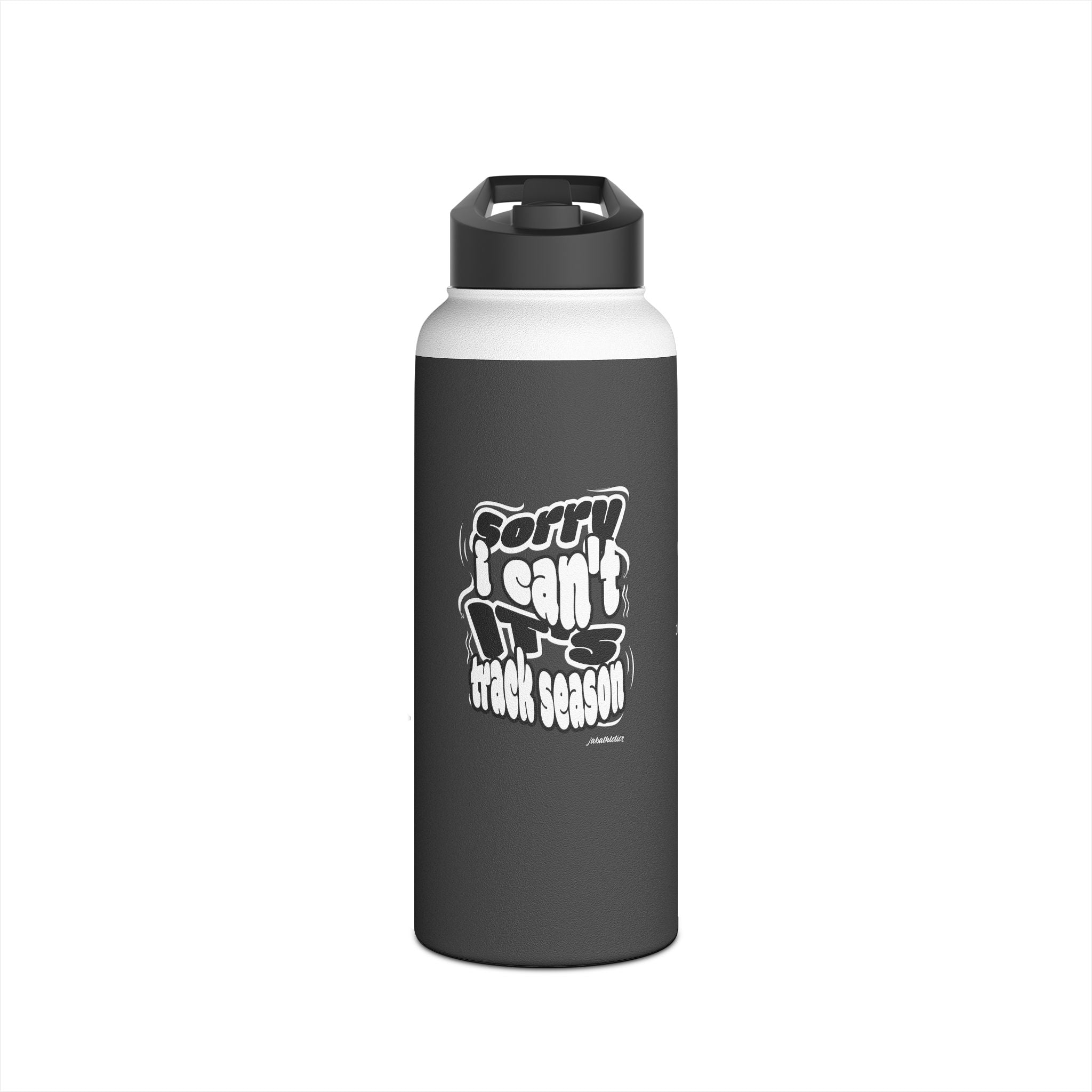 "Sorry I Can't. It's Track Season" Stainless Steel Water Bottle