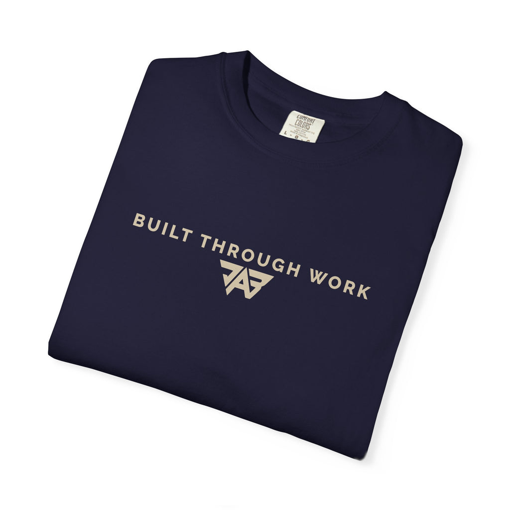 Built Through Work T-Shirt (Adult)