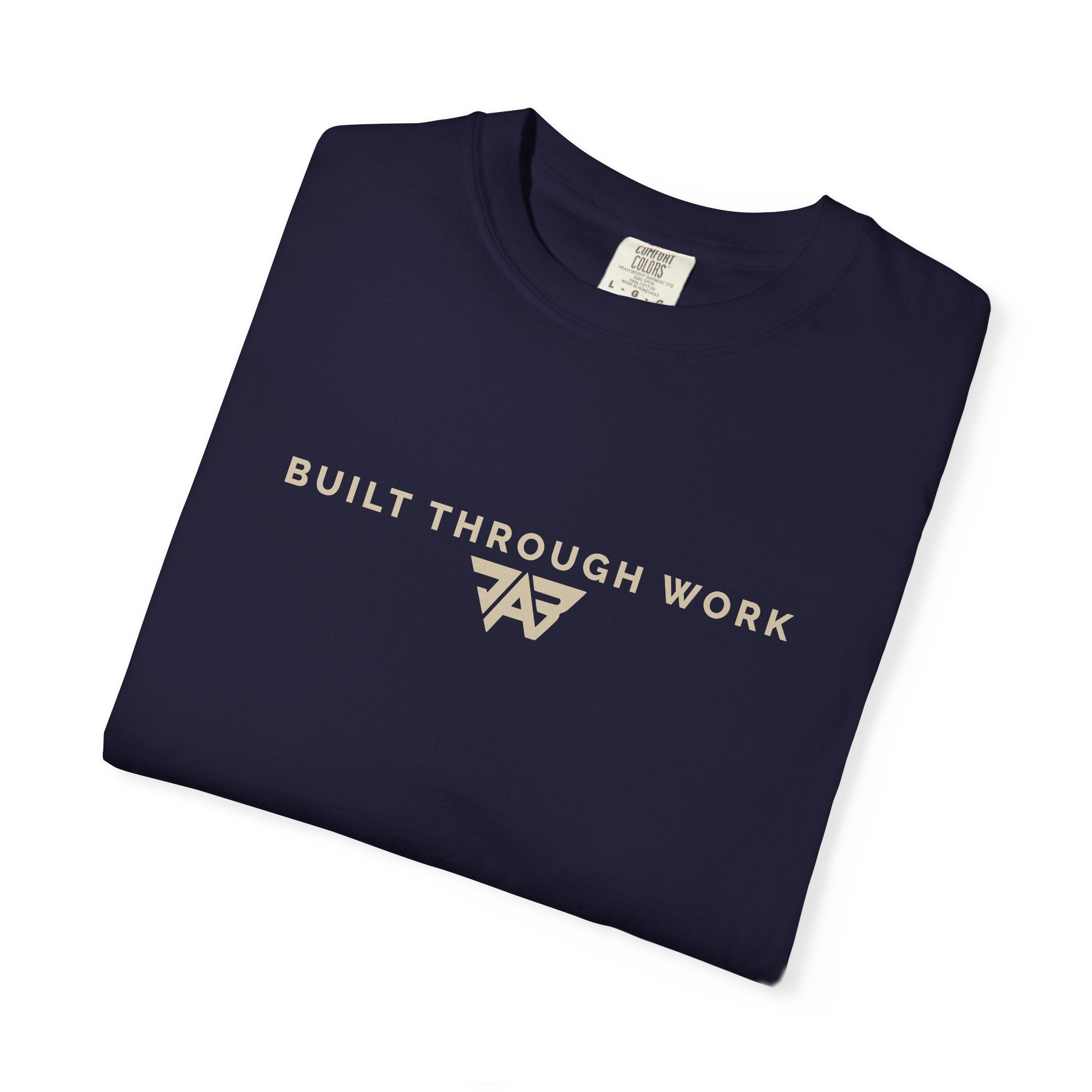 Built Through Work T-Shirt (Adult)