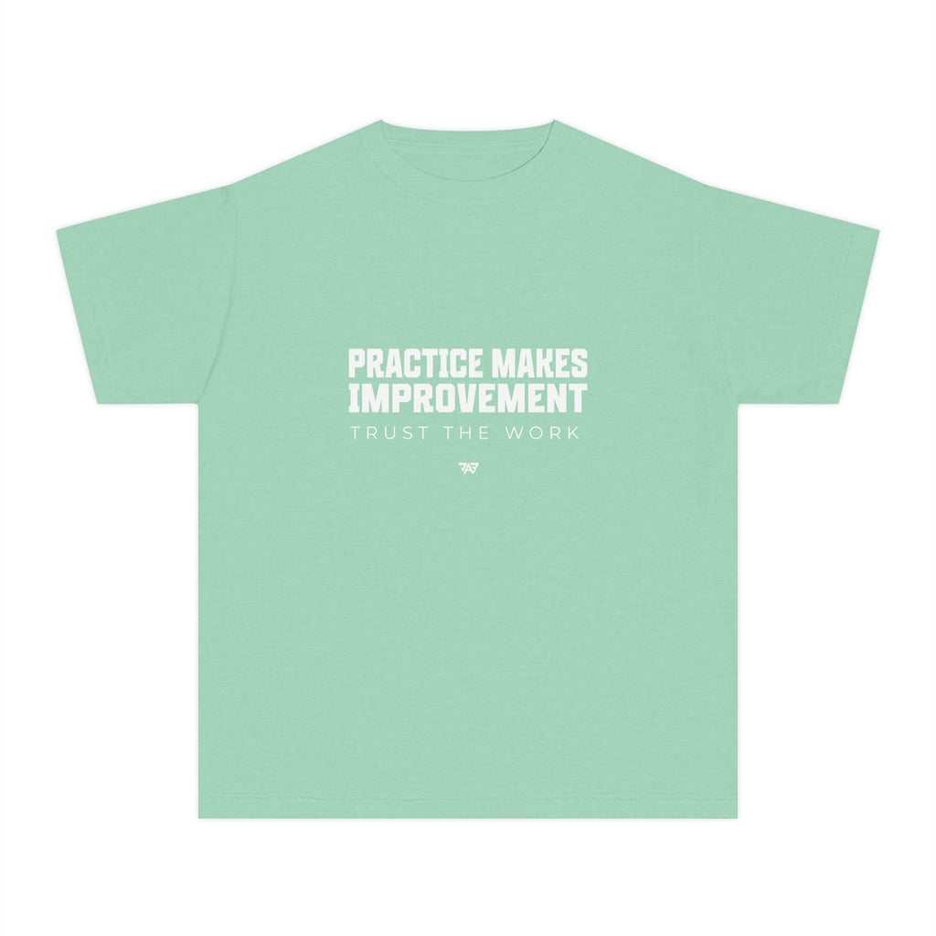 Practice Makes Improvement Youth T Shirt – "Trust the Work" (Youth)