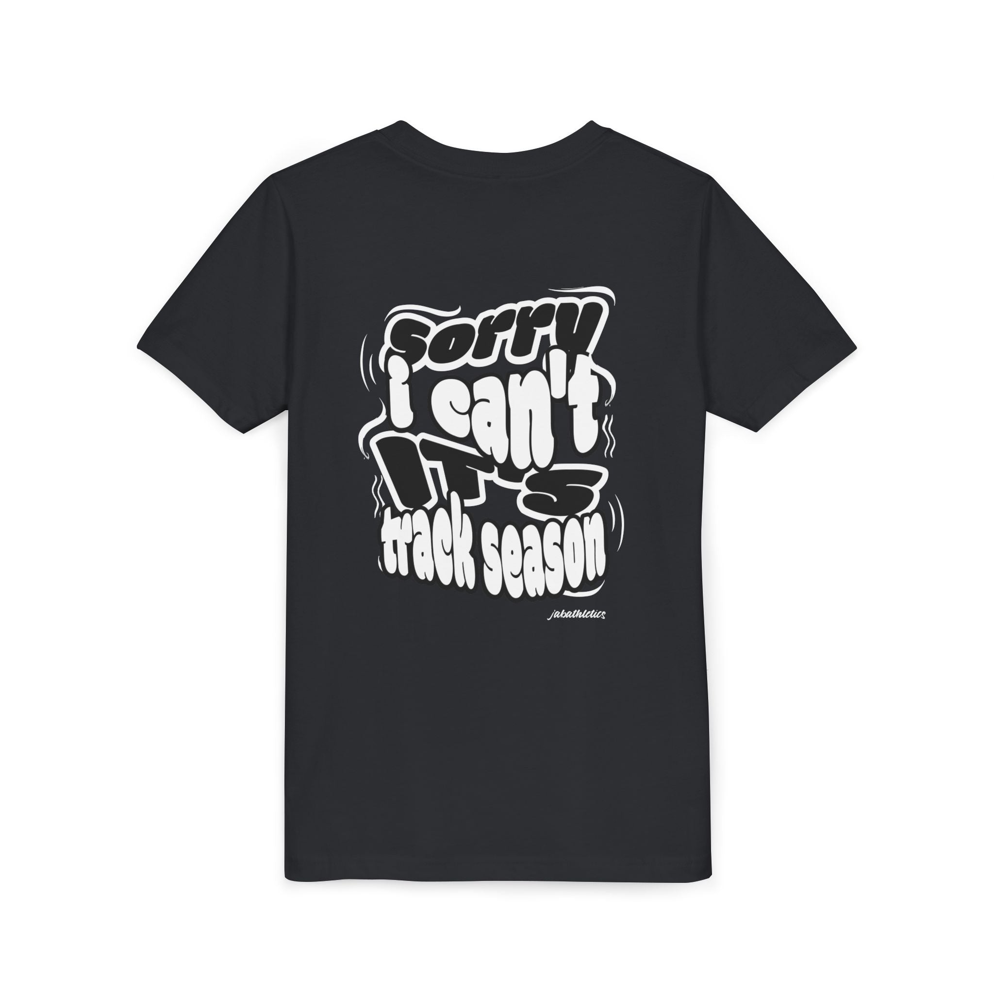 "Sorry, I Can’t. It’s Track Season" - Youth T Shirt (Youth)