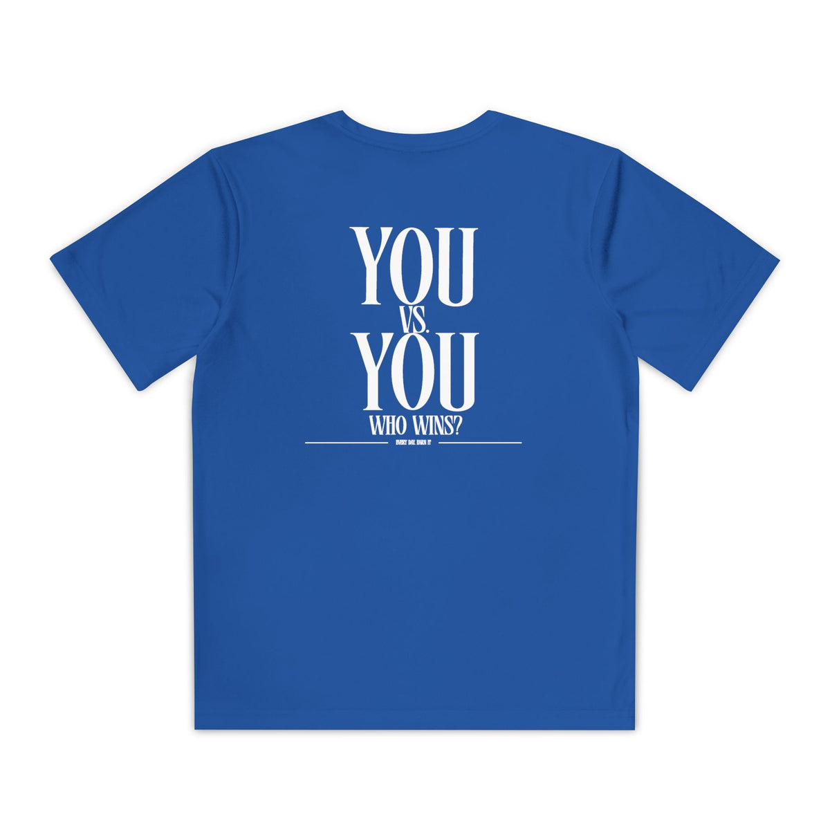"You vs. You" Youth Performance T Shirt — 'YOU vs. YOU: Who Wins?' (Youth)